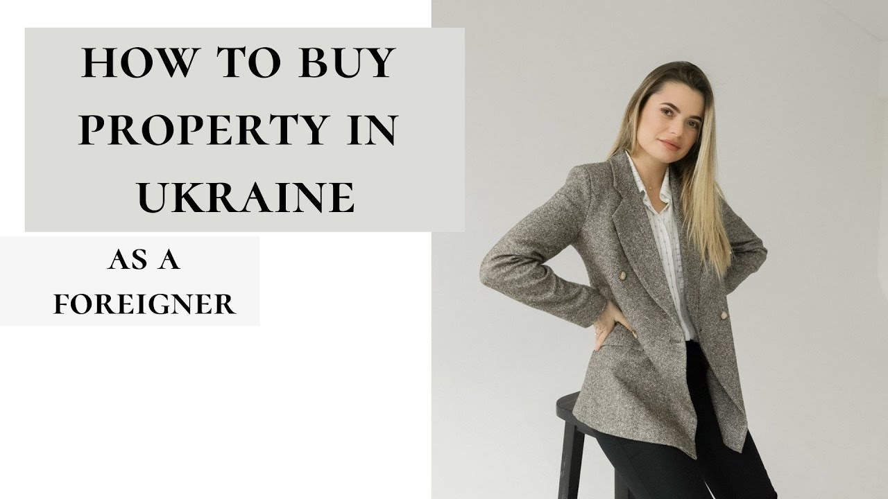 How to buy property in Ukraine as a foreigner // Part 2 YouTube
