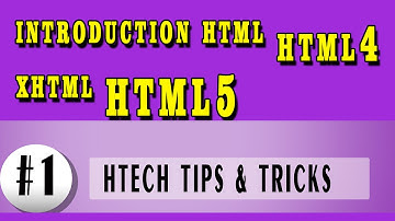 HTML 5  #1  TUTORIAL(Introduction of HTML, XHTML, HTML4 And HTML5)