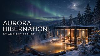 Cozy Cabin in Snowy Forest ❄️ Northern Lights & Hot Pool • Deep Sleep & Relaxation by Ambient Fathom