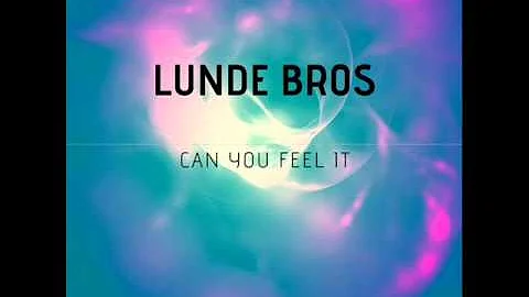 Lunde Bros - Can You Feel It (Original Mix)
