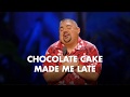 Chocolate Cake Made Me Late | Gabriel Iglesias