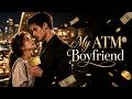 Poor Student, Fake Dates Wealthy Guy for $300k/Month | My ATM Boyfriend #shortmax