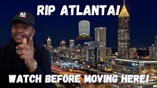 R.I.P. ATLANTA! *This Is The End* | Why You SHOULDNT Move To Atlanta | DOPEDJ