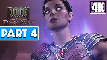 DOOM THE DARK AGES Gameplay Walkthrough Part 4 [4K 60FPS PC ULTRA] - No Commentary