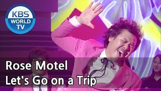 Rose Motel - Let's Go on a Trip | 장미여관 - 여행을 떠나요 [Immortal Songs 2 ENG/2018.05.19]