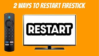How To Restart Firestick 2 Ways