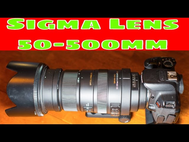 Sigma 50-500mm F/4.5-6.3 APO DG OS HSM Super Telephoto Lens - YouTube