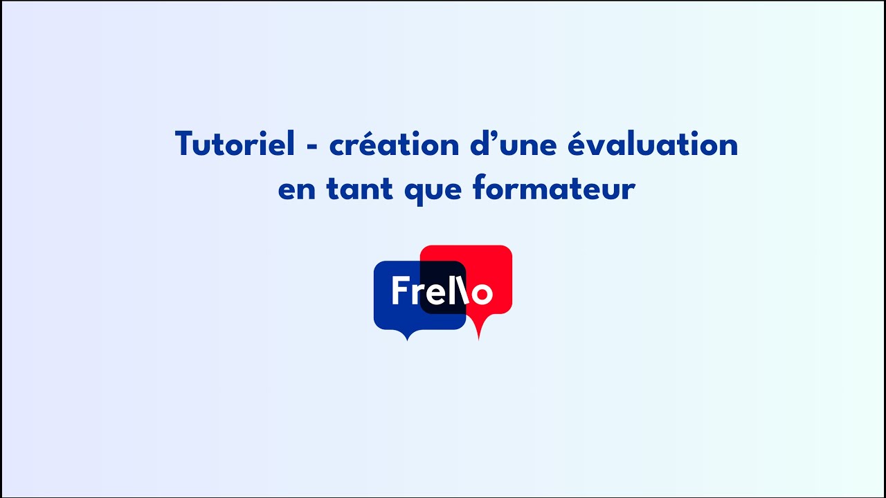Frello #1 Comment créer une évaluation sur Frello en tant que formateur - YouTube