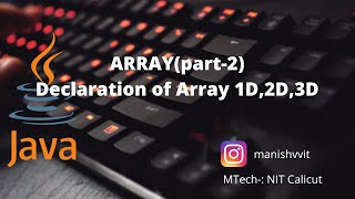 JAVA TUTORIAL,lecture-21,Array:- (part-2)