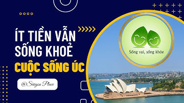 Cách Sống không gò bó của Người Úc 🇦🇺Cuộc Sống Úc #132 @SaigonPlace