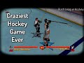 Craziest Hockey Game Ever!!!