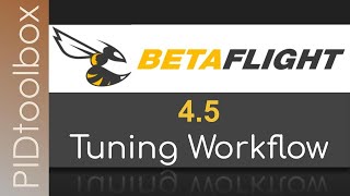 🔧Betaflight 4.5 Tuning Workflow using PIDtoolbox🔧
