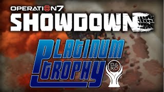 Operation7 Showdown Platinum Trophy (Winner buys dinner!)
