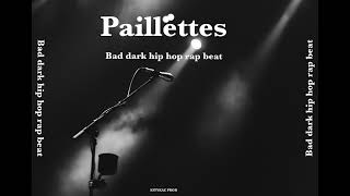 Paillettes..bad Dark Hip Hop Rap Beat....paillettes...