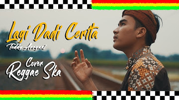 LAGI DADI CERITA - Ocholl Dhut (cover Reggae Ska by Teddy Arryani)