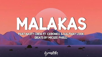 Phat Nasty Crew ft. Chronicc & Halfway Look (Beats by MICGEE PH811) - MALAKAS (Lyrics)
