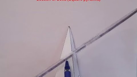 Section of solids - square pyramid