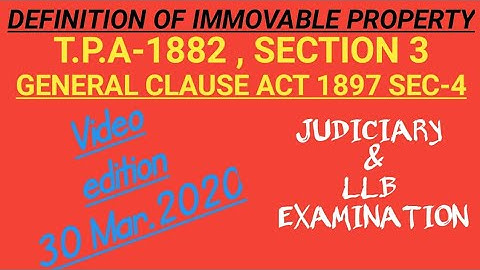 definition of immovable property,sec-3 TPA 1882, general clause act 1897 sec-4  In hindi | english
