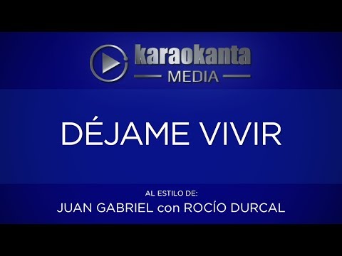 Karaokanta - Rocío Dúrcal con Juan Gabriel - Déjame vivir
