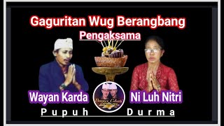 Gaguritan Wug Berangbang, Pengaksama, Pupuh Durma, By Ni Luh Nitri & Wayan Karda.