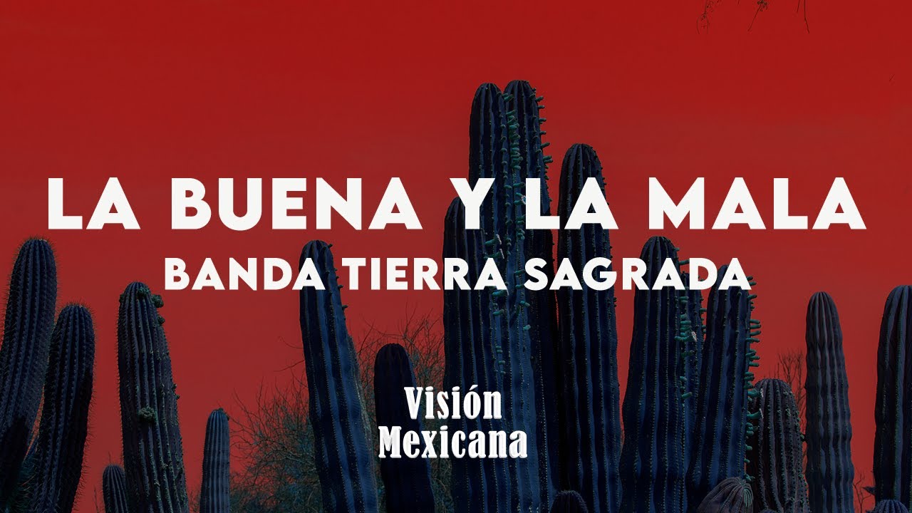 Banda Tierra Sagrada - La Buena y La Mala (Letra/Lyrics)