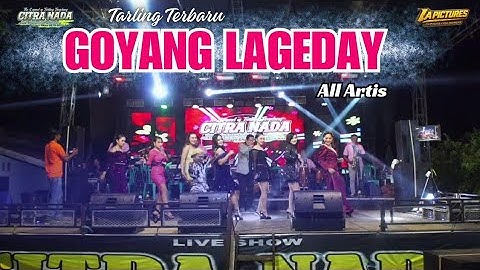 GOYANG LAGEDAY ~ ALL ARTIS // CITRA NADA LIVE DESA PULOGADING // BULAKAMBA - BREBES