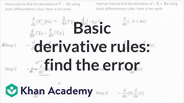 Basic derivative rules: find the error | Derivative rules | AP Calculus AB | Khan Academy