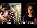 Pal Female Version | Kankana | Jalebi | Arijit Singh Shreya Ghoshal | KRS