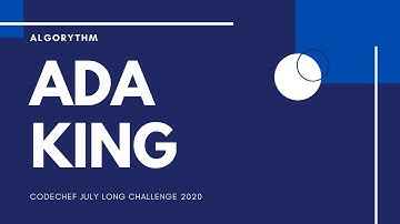 Ada King (ADAKING) - CodeChef July Long challenge 2020 Solution [Division 2, Problem 3]