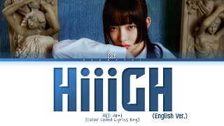 IVE REI Hiiigh (English Ver.) Lyrics (Color Coded Lyrics)