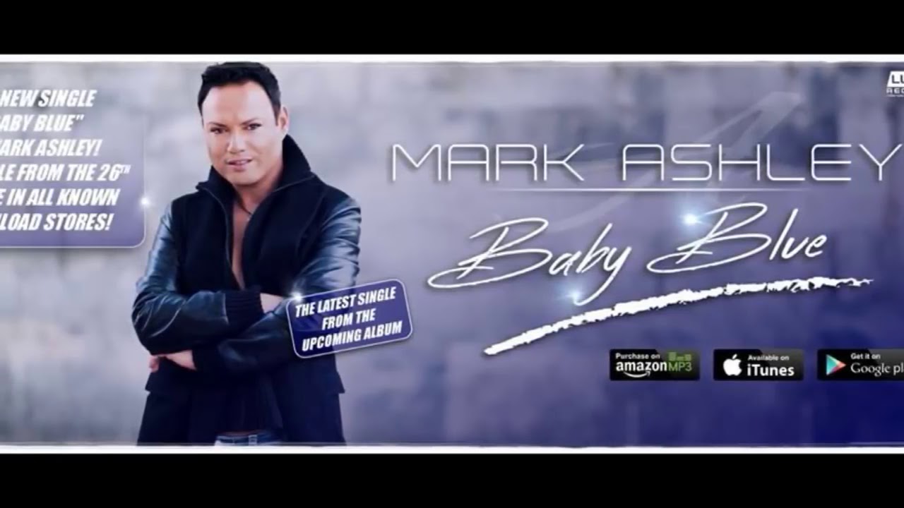 Mark Ashley Baby Blue Single Edit 2015 YouTube
