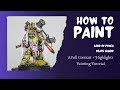 How to Paint - Lord of Poxes - A Contrast Painting Tutorial 