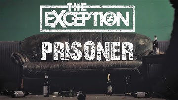 The Exception - Prisoner