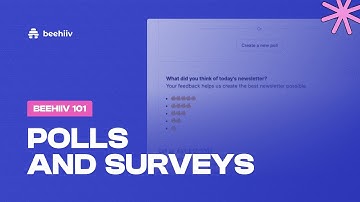 Polls and surveys - beehiiv 101 (Tutorial)