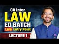 CA Inter Law EO Batch Live Entry Point - Lecture 1 | May'26 & Sept'26 | CA Shubham