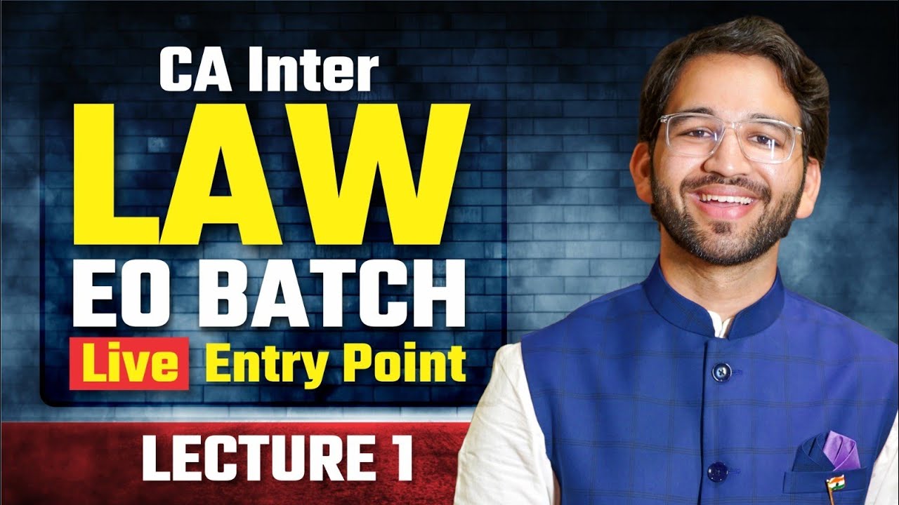 CA Inter Law EO Batch Live Entry Point - Lecture 1 | Sept'27 & Jan'27 ...