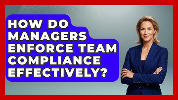 How Do Managers Enforce Team Compliance Effectively? - Modern Manager Toolbox