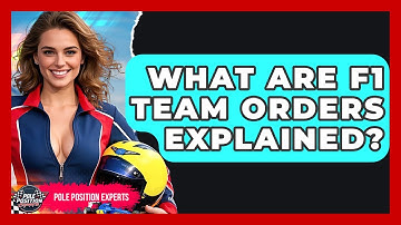 What Are F1 Team Orders Explained? - Pole Position Experts