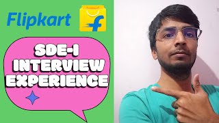 Flipkart SDE-1 Interview Experience | Online Assessment | Technical Interview