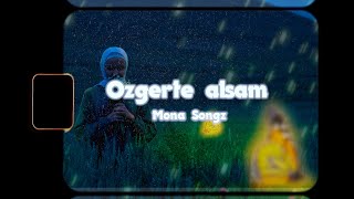 Mona Songz - Ozgerte alsam (Lyric) Resimi