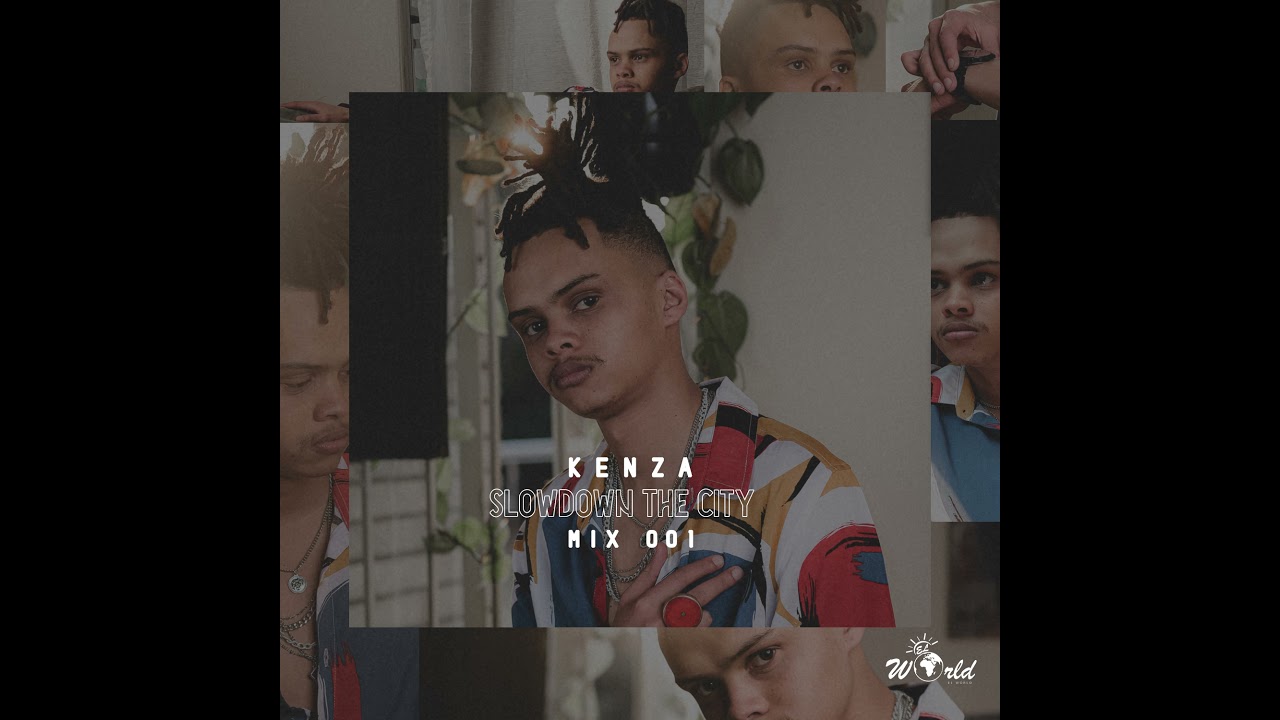 Kenza - Slowdown The City Mix 001