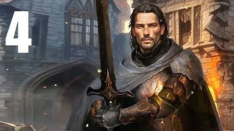 Chivalry Quest: Sword and Flame - Part 4 Let