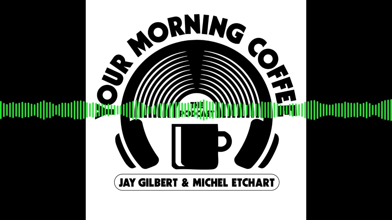 Your Morning Coffee Podcast - Episode 267