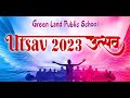 Green land public schoolutsav 2023live stream on27122023