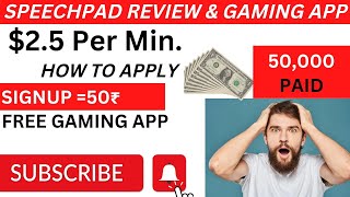 Speechpad How To Apply Speechpad Review Best Gaming Earning App 2022 How To Earn Money Online