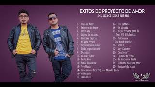Exitos de Proyecto de Amor (Música Católica Urbana)