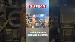 DELICIOUS×SPY/April Live Digest/MISSION COMPLETEありがとうございました