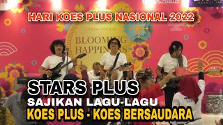 Stars Plus - Semarak Hari Koes Plus Nasional 2022 | Jiwa Nusantara