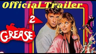 Grease 2 (Classic Trailer)