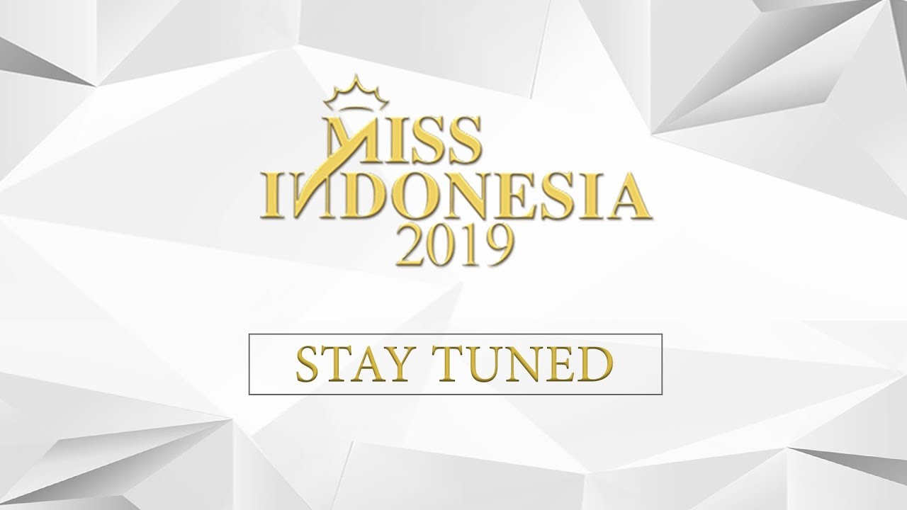 LIVE STREAMING MISS INDONESIA 2019 [15 FEBRUARI 2019]